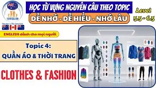 IELTS 5.5 &ndash; 6.5 Vocabulary &ndash; Topic 4: Clothes and Fashion