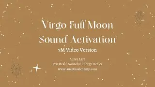 ♍️🌕Virgo Full Moon Sound Activation (short(er) version)
