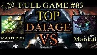Tank Master Yi Vs Maokai Top - Top With Smite - Patch 7.20 - Full Game #83 - DAIAGE