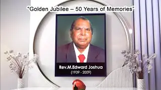 Rev.M.Edward Joshua - -Nellore || Golden Jubilee  50 Years of Memories  || www.edwardjoshua.com