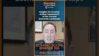 E320 Peter Boockvar - Insights for Investor Action of the Current Economic Landscape