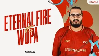 🔴 Eternal Fire vs WOPA [European Pro League S27]
