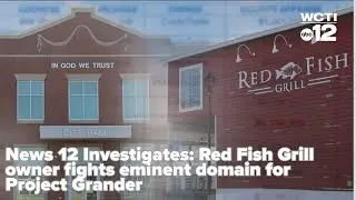 News 12 Investigates: Red Fish Grill owner fights eminent domain for Project Grander