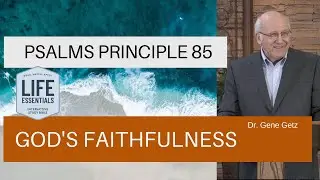 Psalms Principle 85: God's Faithfulness (Psalm 89)