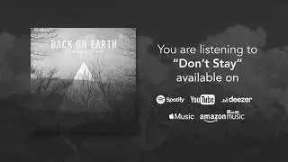 Back on Earth - Don't Stay