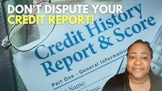 😡 Don&rsquo;t dispute anything on your credit report.  💳  #shorts #buyahouse #firsttimehomebuyer