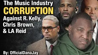 THE MUSIC INDUSTRY CORRUPTION AGAINST LA REID, CHRIS BROWN & R KELLY, JUMP InN 😳😡👍