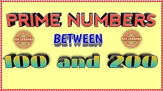 PRIME NUMBERS BETWEEN 100 AND 200