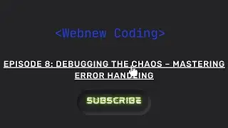 Episode 8: Debugging the Chaos – Mastering Error Handling