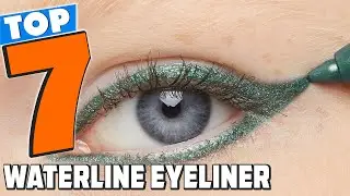 7 Best Eyeliners for Waterline: Long-Lasting and Smudge-Proof Picks