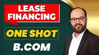 Lease Financing One Shot | B.Com Financial Management | Leasing, Meaning, Types, Features, Parties