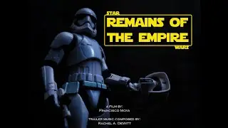 Star Wars: Remains of the Empire (stop motion fan film)