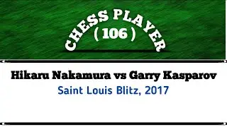 Hikaru Nakamura vs Garry Kasparov &bull; Saint Louis Blitz, 2017