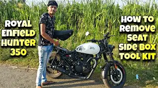How To Open Seat Side Box Tool Kit In Royal Enfield Hunter 350 | Hunter 350 Seat & Side Box Open 🔥