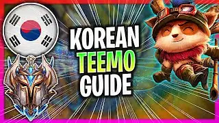 WHEN A KOREAN CHALLENGER PLAYS TEEMO TOP! CHALLENGER TEEMO GUIDE