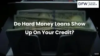 Discover If Hard Money Loans Appear On Your Credit Report Today! - DFW Hard Money