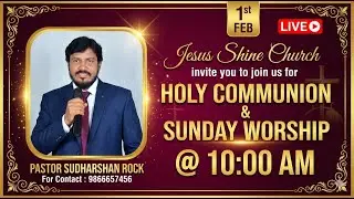 Live :  SUNDAY WORSHIP &Holy Communion on 01/02/2026 by Pastor. Sudharshan Rock.