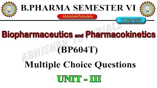 Biopharmaceutics And Pharmacokinetics MCQ | Unit-3 | BP604T | B. Pharm 6th sem, 3rd year