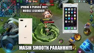 IPHONE 8 PLUS TEST MOBILE LEGENDS 2021 !!!
