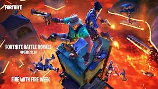 👀 Epic Games' NEW FORTNITE Update - Sear for SUCCESS in FIRE WITH FIRE WEEK!!!