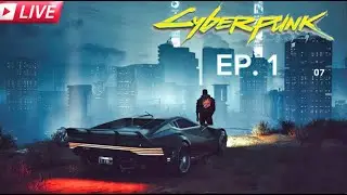 First Playthrough Of Cyberpunk 2077 - Ep.1