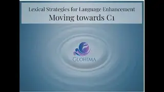 Lexical Strategies for Language Enhancement   Moving towards C1 - Introduction