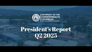 UCC's President's Report - Q2 2025