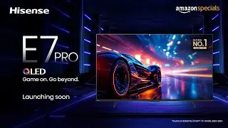 Game Like Never Before! Hisense E7Q PRO 144Hz QLED TV I Launching soon on Amazon!