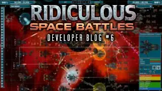 Ridiculous Space Battles Developer Blog #6