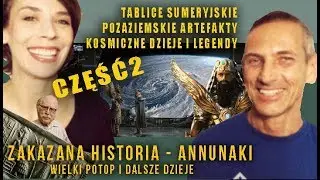 Część 2 : ANNUNAKI - zakazana historia - wielki potop i dalsze dzieje według 