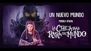 Un Nuevo Mundo - La Chica mas rara del mundo (Disney +)