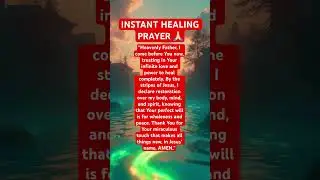 INSTANT HEALING PRAYER #instantrelief #instanthealing #innerhealingprayer #healingprayer #prayer