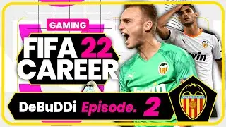 VALENCIA FIFA 22 Career Mode! Episode 2
