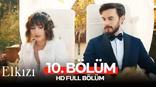 Elkızı 10. Bölüm (HD Full)