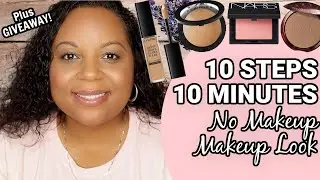 NO MAKEUP MAKEUP LOOK | 10 STEPS IN 10 MINUTES | SO EASY! PLUS JULY GIVEAWAY CLOSED!