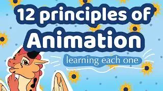 12 Principles of ANIMATION 🌻 Animating all 12