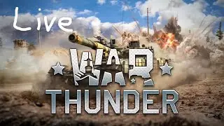 Abschwitzen und Reinschei&szlig;en in War Thunder (LIVE)! Zockt gerne mit, jeder ist wilkommen :)