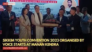 Sikkim Youth Convention 2023 organised by VOICE starts at manan Kendra.