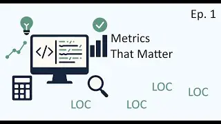 Metrics That Matter Ep. 1 - Lines of Code (LOC): What Every Developer & Architect Should Know