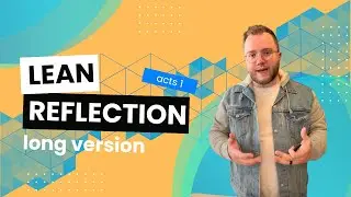 Prayer and Presence - LEAN Reflection (Long)