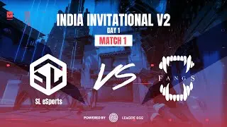 League EGO India Invitational V2 ||  Match 1 || SL eSports vs Team FANGS