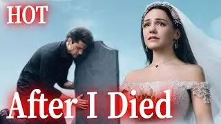 After I Died He Went Mad [2025 New version] #drama