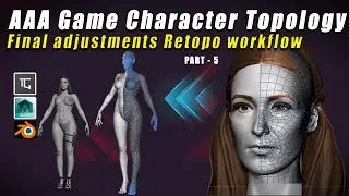 AAA gaming character Final adjustments & Symmetry Part 5 | Topogun, Maya & Blender.
