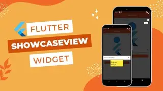 Flutter ShowCaseView Widget Explained and Demo App