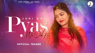 Pyas Wo Dil Ki | Juhi Rai | Monu Kumar | Director Deepak Kashyap |  Hd Teaser | 2021