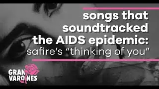 songs that soundtracked the AIDS epidemic: safire's 
