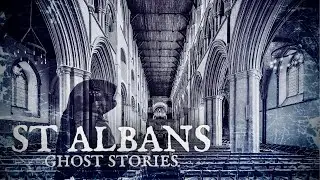 Most Haunted Places in St Albans: An Ancient Cathedral Town 