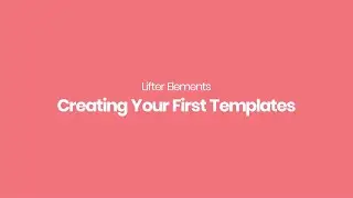 Lifter Elements - Creating Templates