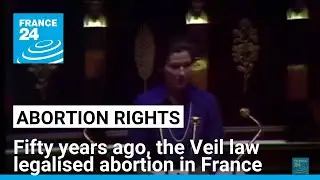 Fifty years ago, the Veil law legalised abortion in France &bull; FRANCE 24 English