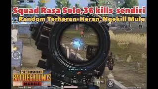 36 KILLS SENDIRI || PUBGMOBILE